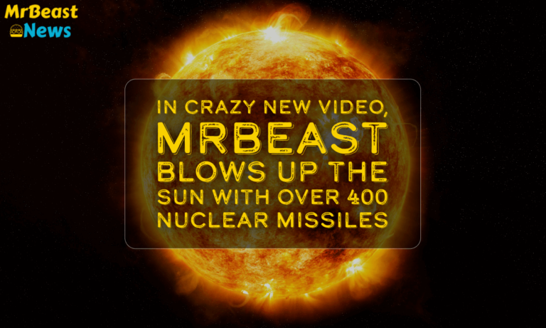 banner mrb In Crazy New Video, MrBeast Blows Up the Sun With Over 400 Nuclear Missiles