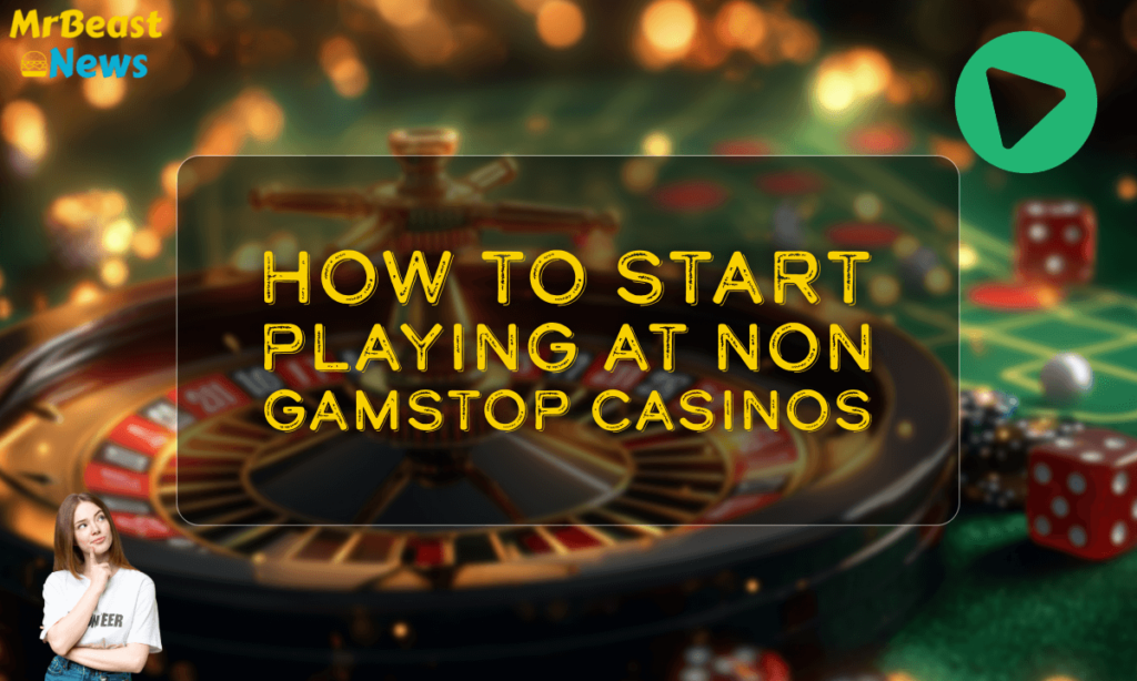 banner mrb How to start playing at Non gamstop Casinos