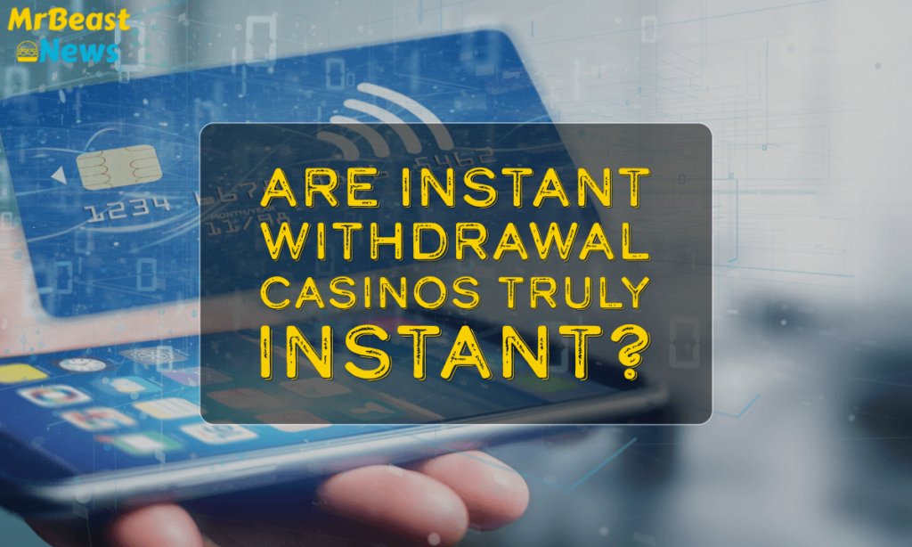 banner mrb Are Instant Withdrawal Casinos Truly Instant