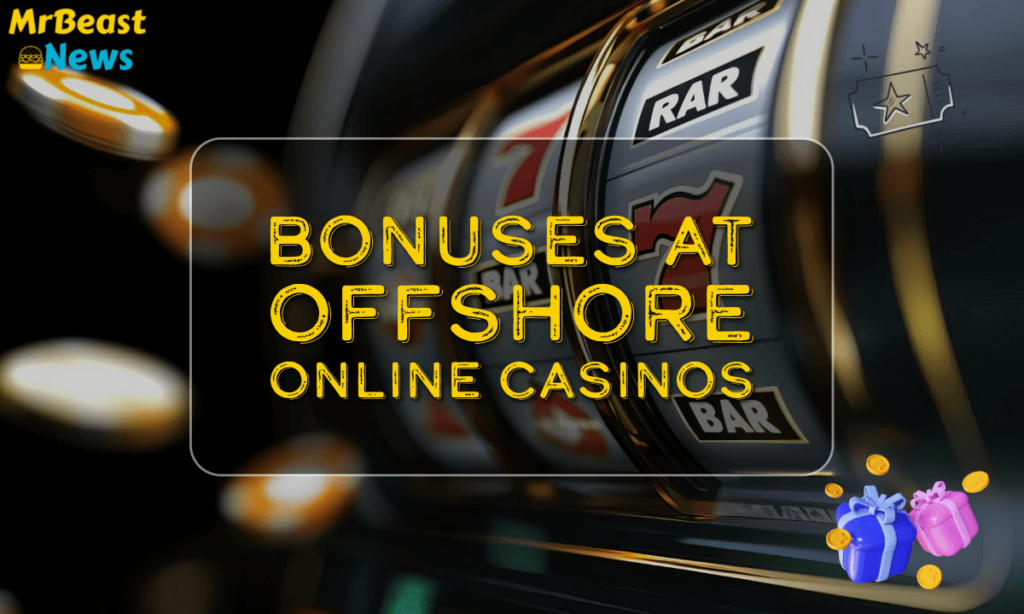 banner mrb Bonuses at Offshore Online Casinos