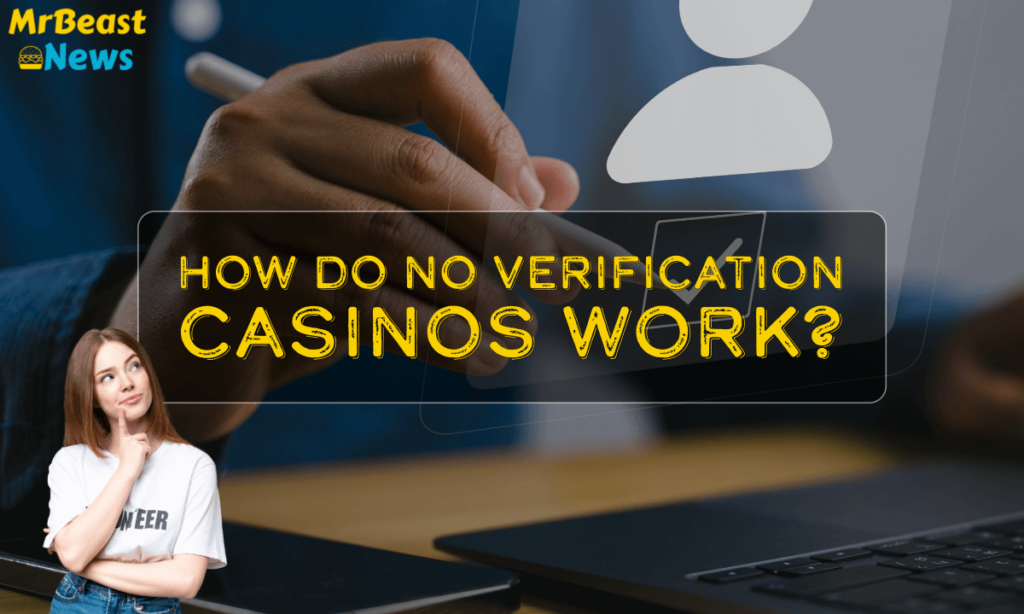 banner mrb How Do No Verification Casinos Work