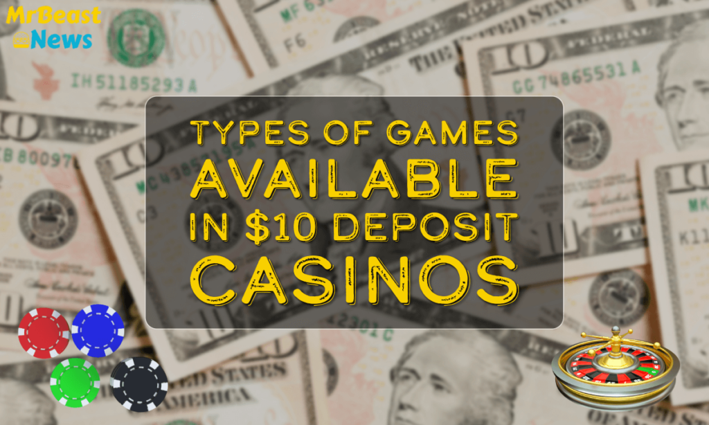 banner mrb Types of Games Available in $10 Deposit Casinos